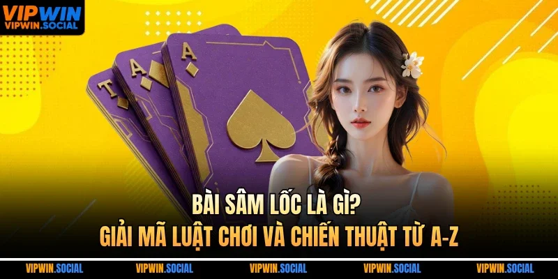 bài sâm lốc là gì