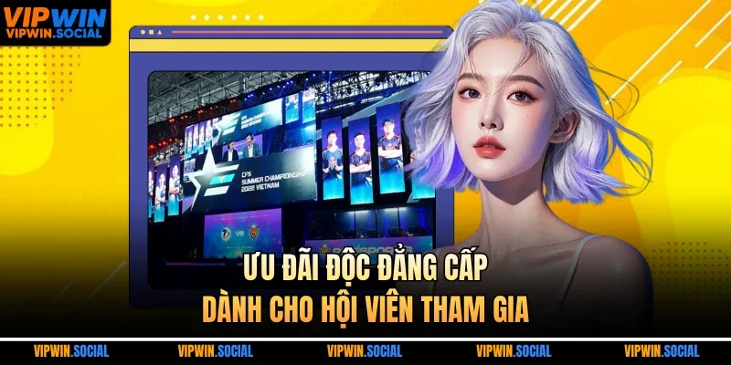 Ưu đãi độc quyền đẳng cấp dành cho hội viên tham gia