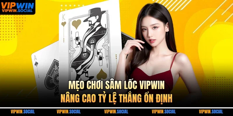 mẹo chơi sâm lốc
