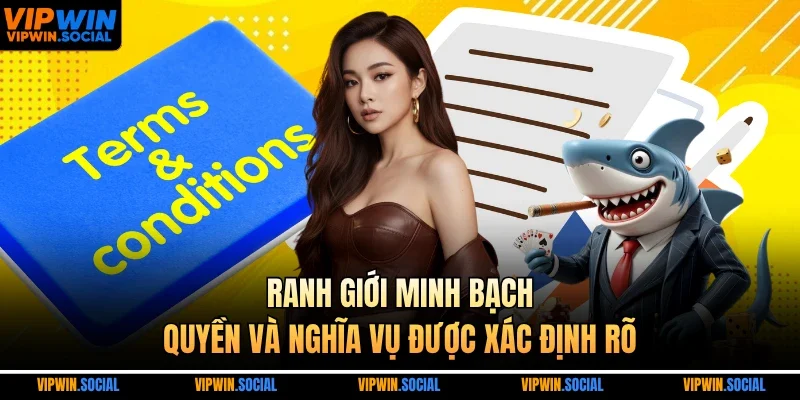 Ranh giới minh bạch, quyền và nghĩa vụ được xác định rõ