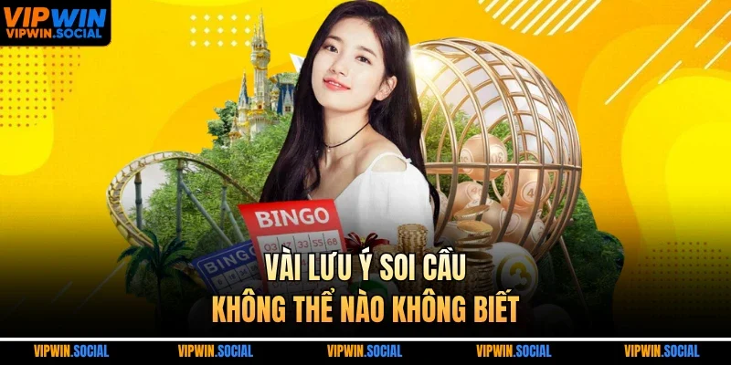 Vài lưu ý soi cầu không thể nào không biết